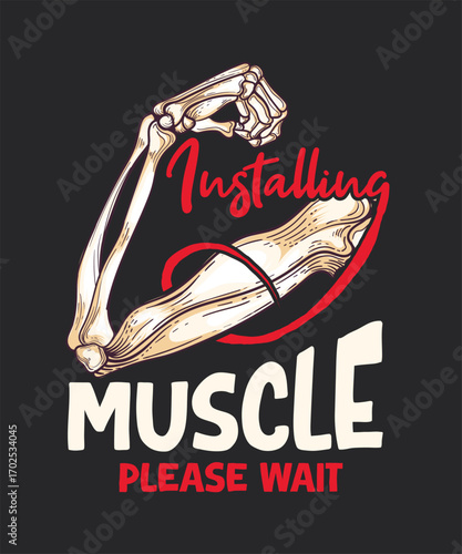 installing muscles please wait funny skalaton t-shirt design