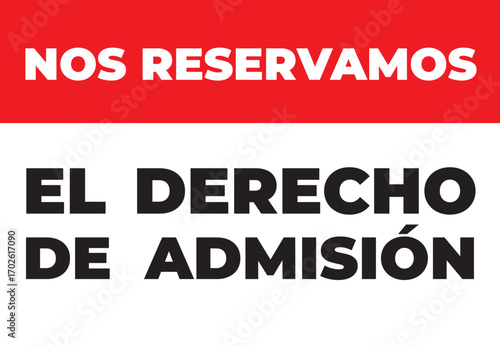 Letrero de nos reservamos el derecho de admisión empresa solo personal autorizado