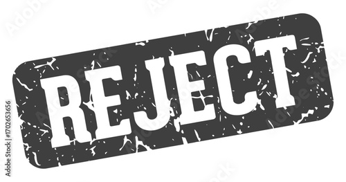 reject rectangular sign. reject stamp
