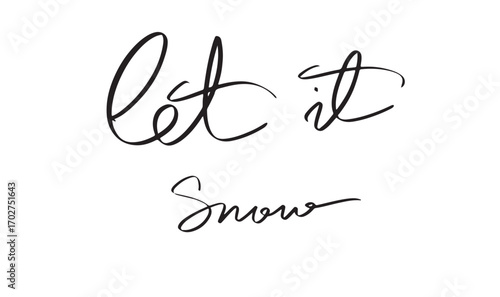let it snow text font calligraphy hand written lettering script black color object let it snow merry christmas xmas happy new year snow december month let it snow greeting card happy new year banner 