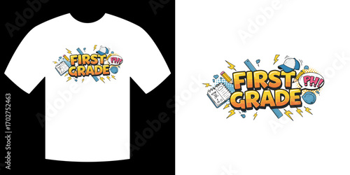 First Grade T-shirt Design: A dynamic illustration adorns a T-shirt, heralding First Grade with vibrant colors, youthful elements, and a playful aesthetic for education and learning.