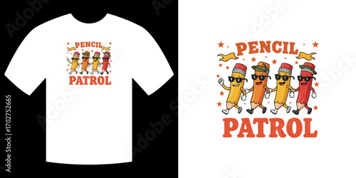Pencil Patrol Graphic: Fun illustration of Pencil Patrol on a t-shirt design