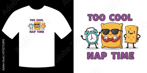 Too Cool Nap Time T-Shirt Design: A whimsical t-shirt design with the words Too Cool Nap Time printed on it.  Illustrations of a smiling alarm clock, pillow.