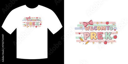 Pre-K Welcome: A vibrant tee-shirt design warmly invites young learners to Pre-K, featuring colorful illustrations, a playful bow and the welcoming message 'Welcome to Pre-K'.