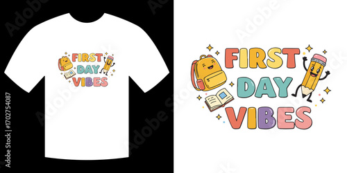 First Day Vibes T-shirt Design: Embrace the excitement of the school year with this playful T-shirt design.