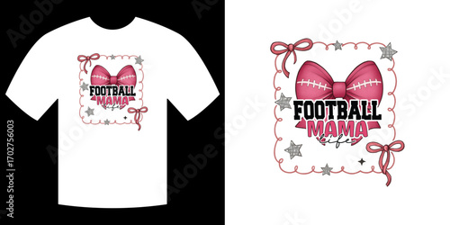 Football Mama T-shirt Design: The design celebrates the football loving mother, featuring a festive football-shaped bow, set amidst a square border embellished with stars and ribbons.