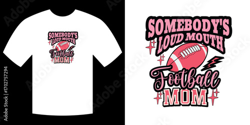 Football Mom T-Shirt: The design depicts the saying, Somebody's Loud Mouth Football Mom. With a football graphic, The shirt is an ideal apparel item for any mother associated with american football.