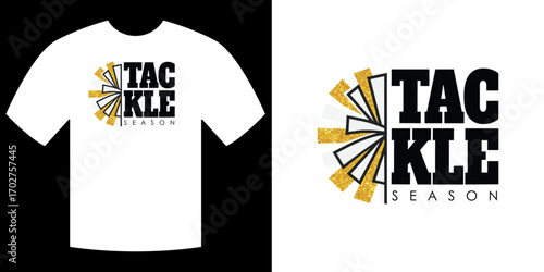 Tackle Season T-shirt Design: A modern and sleek design featuring the bold phrase Tackle Season, ready for print on various products. Emphasizing the fun and energy of the sport.