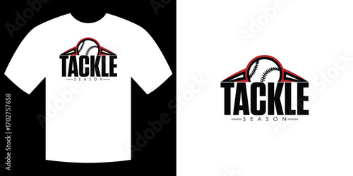 Tackle Season T-Shirt Design: A stylish and modern t-shirt graphic displaying TACKLE SEASON, perfect for sports enthusiasts. This dynamic design captures the thrill and excitement of the season