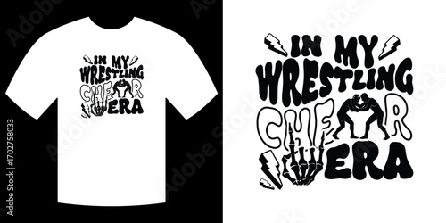 Wrestling Cheer Era Graphic Design: This eye-catching t-shirt design, proclaiming In My Wrestling Cheer Era, combines dynamic typography with wrestling-themed imagery.