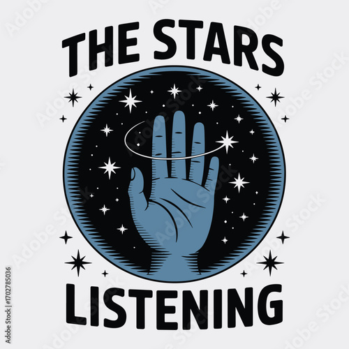 The Stars Are Listening Celestial Graphic T Shirt Design