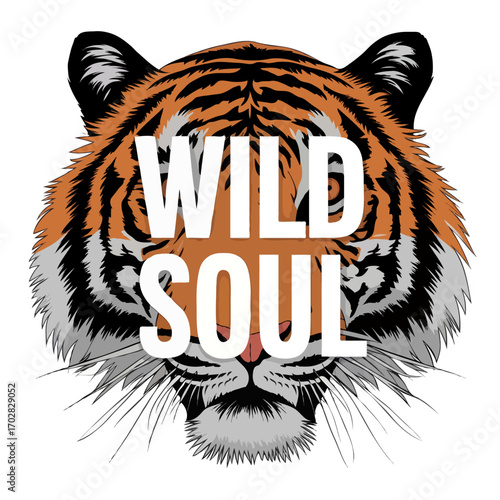 Tiger face with wild soul text isolated on white background