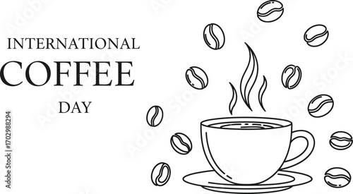 Vector art of a cup of coffee with coffee beans floating around it and the words 'International Coffee Day', a simple black and white illustration
