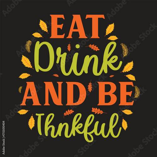 eat drink and be thankful