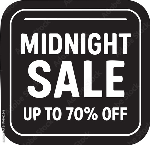 Midnight Sale Announcement with 70 Off Discount in Black and White.