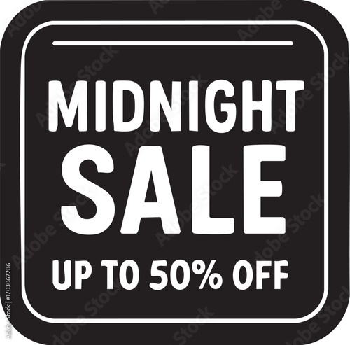 Midnight Sale Up To 50 Percent Off.