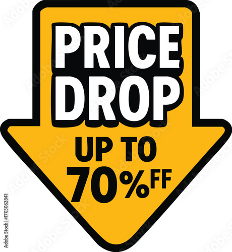 Price Drop Promotion Sign with Up to 70 Percent Off Discount.