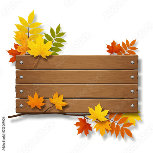 Wooden sign decorated with colorful autumn leaves, perfect for seasonal announcements and displays.