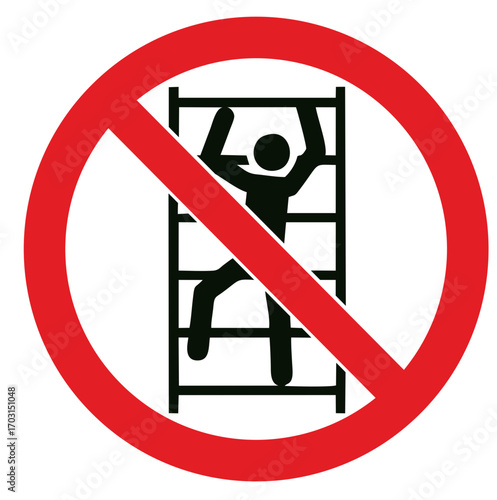 No climbing vector design prohibition safety sign standar ISO 7010, Illustration of an Individual and a Ladder with Crossed-Out Symbols