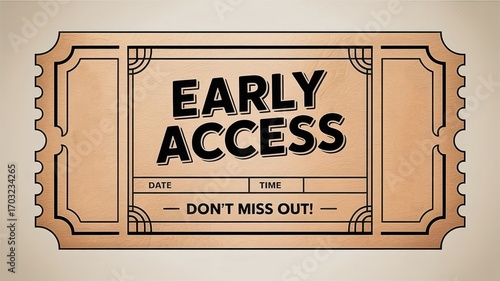 Early access ticket design with date and time reminder on vintage background