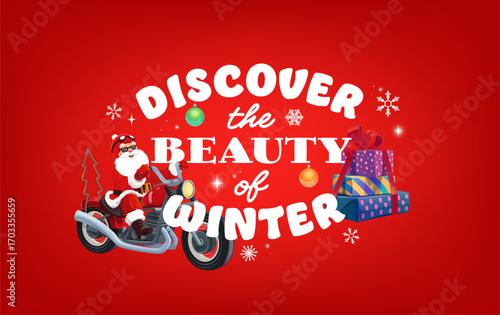 Christmas quote or greeting card, discover the beauty of winter with Santa on bike, cartoon vector. Christmas and New Year winter holiday quote with cool rocker biker Santa, gifts and snowflakes