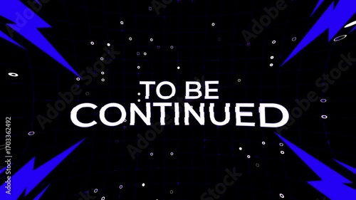 To Be Continued text with digital glitch or static effect on retro futuristic background, 4k video