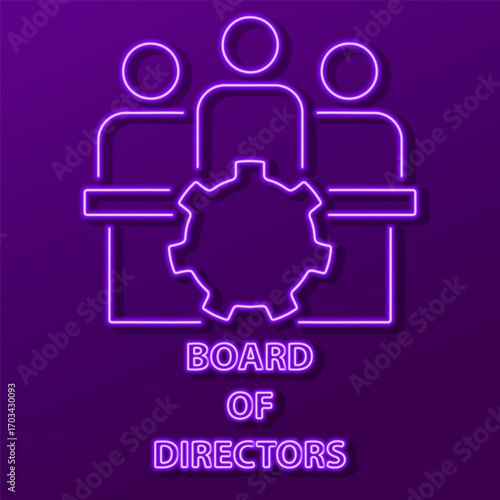 board of directors neon sign, modern glowing banner design, colorful modern design trend on black background. Vector illustration.