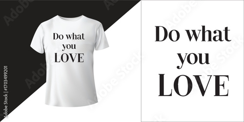 Do What You Love | Motivational Quote Typography T-Shirt Design for Fashion & Wall Art