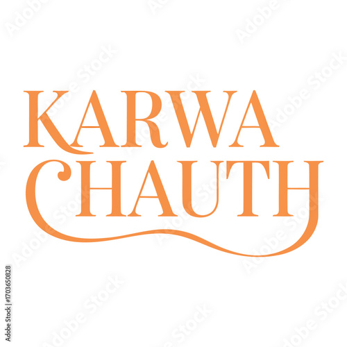 Karwa Chauth festival typography design in orange stylized font with decorative underline on white background, celebrating Indian tradition