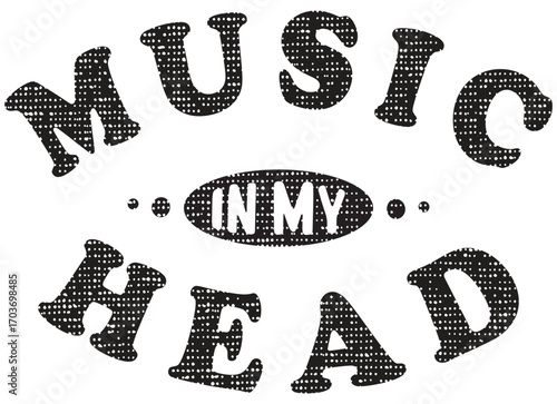Stylish graphic design: "Music in my head" quote.