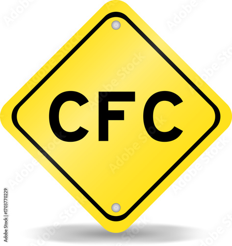 Yellow color transportation sign with word CFC (abbreviation of Chlorofluorocarbon) on white background