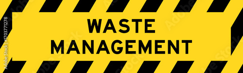 Yellow and black color with line striped label banner with word waste management