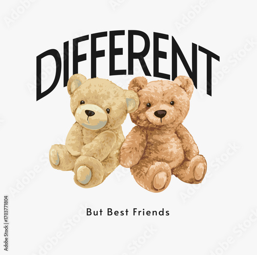 different but best friends slogan with bear doll friends vector illustration - created by hand drawn 