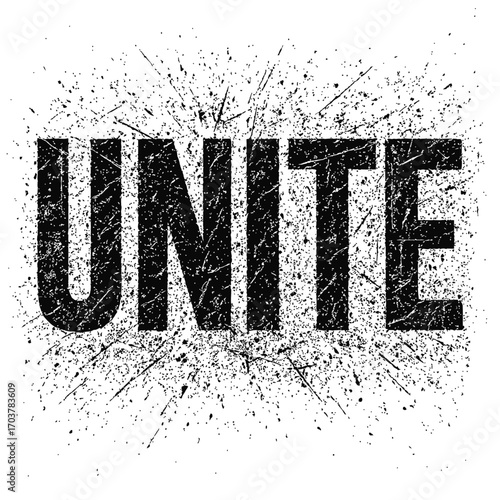Bold 'UNITE' typography with distressed grunge texture and explosive black ink splatters. A powerful visual embodying solidarity, collective action, and protest. Perfect for social movements, edgy gra