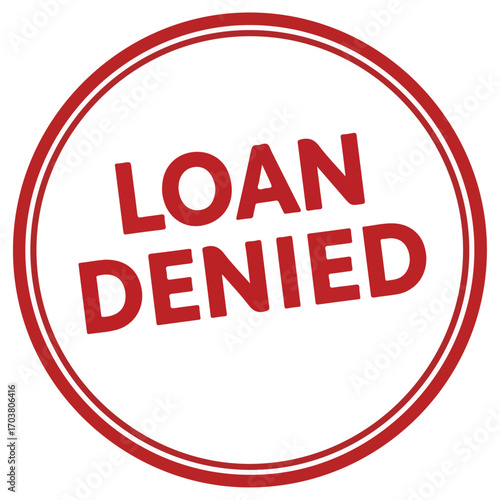 Loan Denied Stamp - A Clear Message of Rejection.
