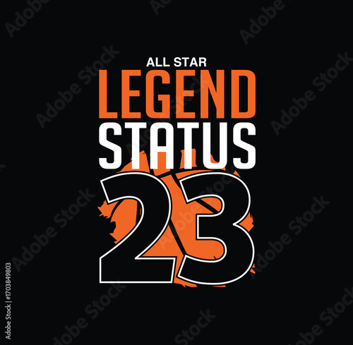 All Star Legend Status 23 – Basketball Sports Graphic T-Shirt Design, Sport typography, t-shirt graphics, poster, banner, flyer, print and postcard