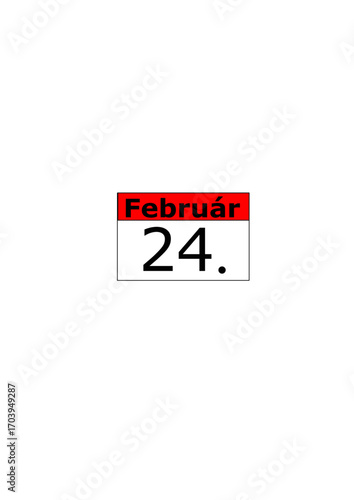 Calendar date. Február (february) 24. in hungarian language.