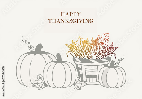 Thanksgiving greeting card featuring pumpkins, corn, and a basket with autumn leaves.