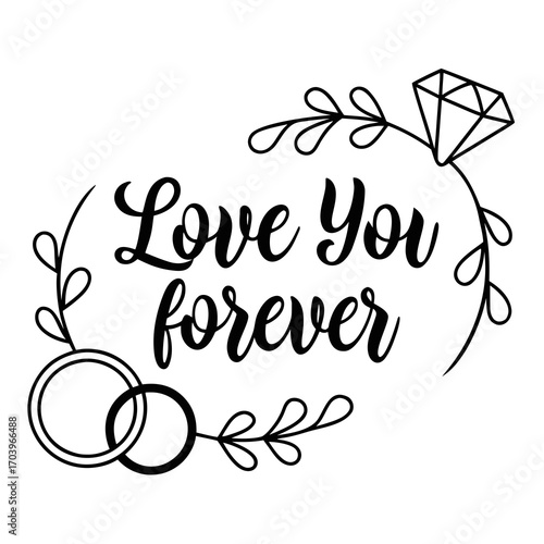 Vector art of love you forever lettering with diamond and wedding rings elegant calligraphy inscription vector logo, emblem, text design for greeting cards