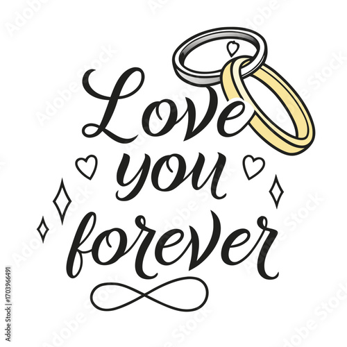 Vector art of love you forever lettering with wedding rings elegant calligraphy inscription vector logo, emblem, text design usable for banners, greeting cards, gifts etc