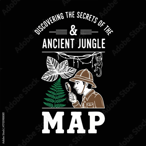 Vintage-style graphic of an explorer with a magnifying glass, surrounded by jungle plants and a monkey, symbolizing adventure, discovery of ancient secrets, and map exploration.