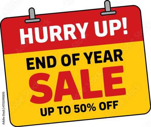 End of year sale promotion discount offer hurry up to fifty off