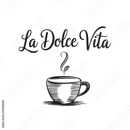 "La Dolce Vita" Coffee Cup Hand-Drawn Vector Illustration