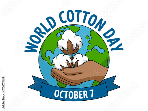 World Cotton Day Illustration Celebrating Sustainable Agriculture and Natural Fibers with Hand Holding Cotton Plants and Earth Background