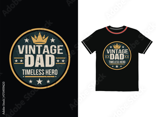 Vintage dad Timeless hero Typography  t shirt design