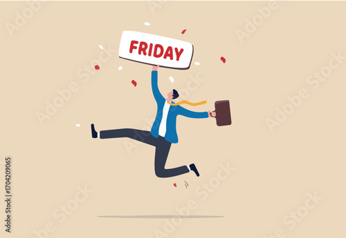 Happy Friday, relax or enjoy last working day and embrace weekend, tried routine day job employee, joyful lifestyle after stressful week long, happy businessman jumping while holding Friday sign. 