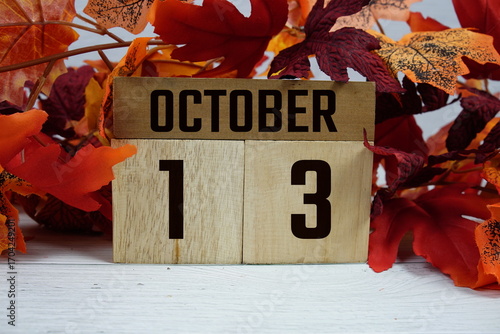 Wooden Calendar Showing the Date of October 13th. Day 13 of October month