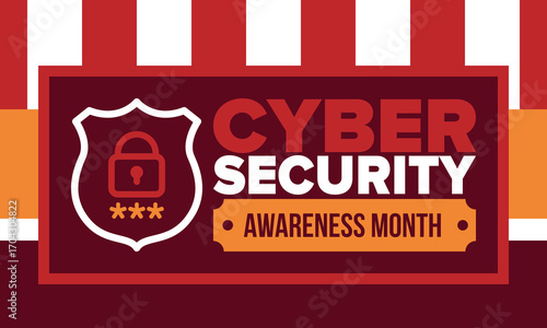 Cyber Security Awareness Month. Celebrated annual in October to raise awareness about digital security and empower everyone to protect their personal data from digital forms of crime. Vector poster