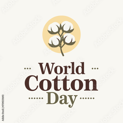 Vector art of world cotton day celebration graphic with cotton plant illustration and text