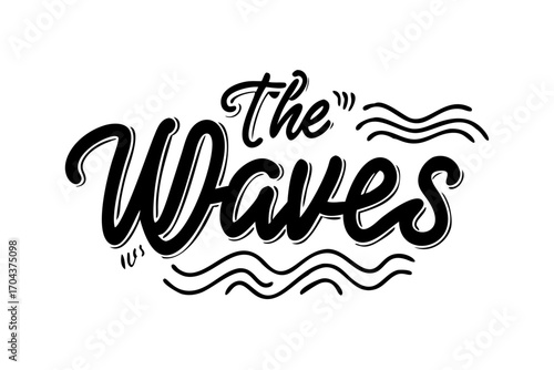 The waves handwritten text with wavy lines and sunburst graphic